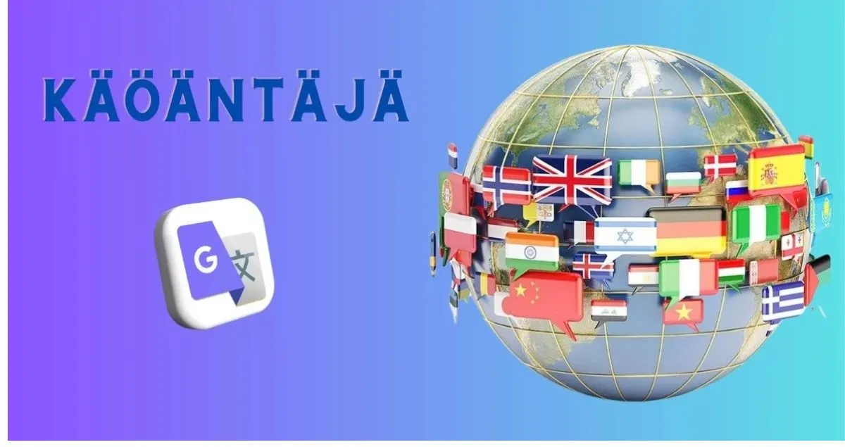 Käöäntäjä: The Innovative Translation Tool for the Modern World