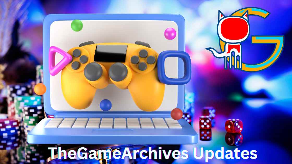 TheGameArchives Updates: What's New and What to Expect