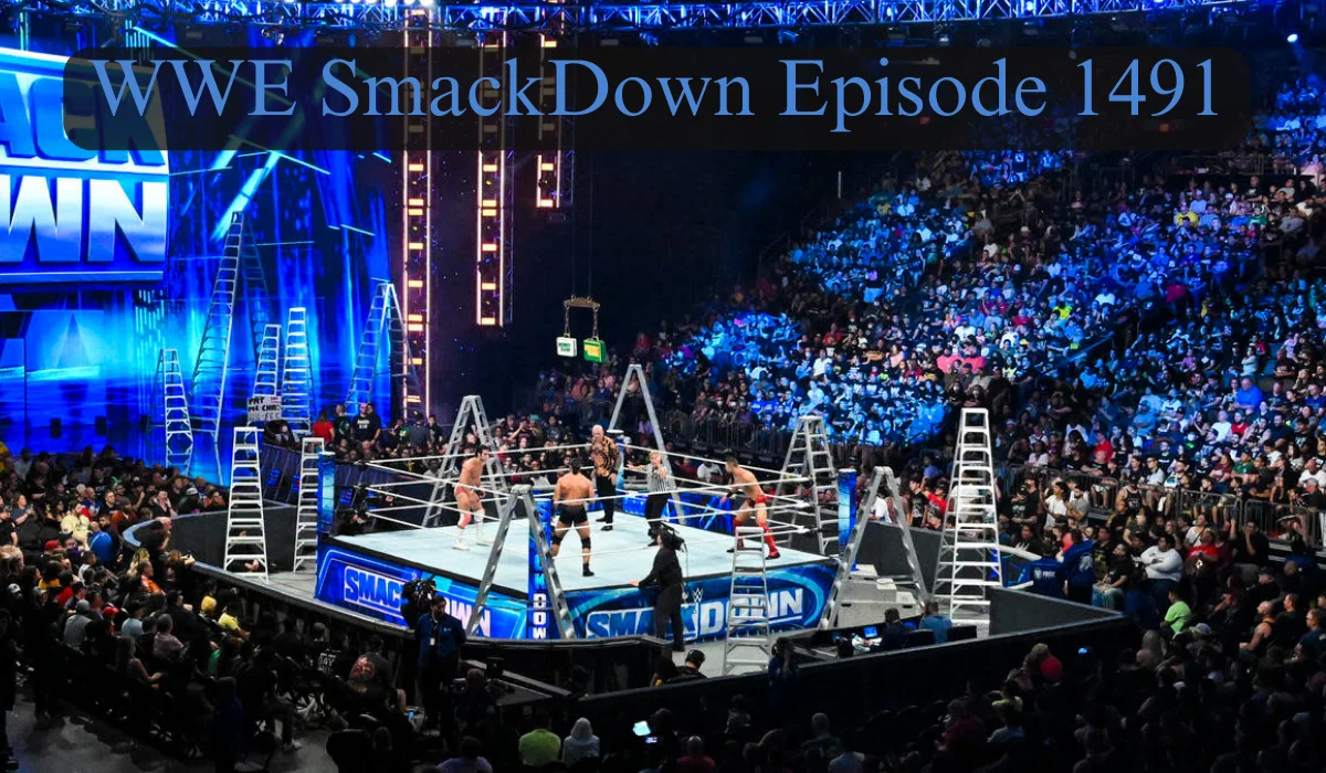 WWE SmackDown Episode 1491: A Comprehensive Breakdown