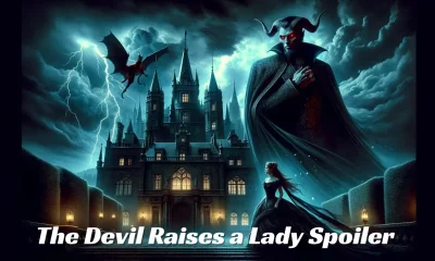 "The Devil Raises a Lady: A Spoiler-Filled Dive into the Final Twist"