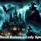 "The Devil Raises a Lady: A Spoiler-Filled Dive into the Final Twist"